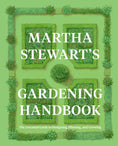Load image into Gallery viewer, Martha Stewart's Gardening Handbook: The Essential Guide to Designing, Planting, and Growing