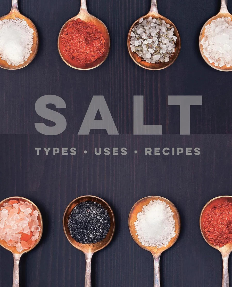 SALT: Types. Uses. Recipes.