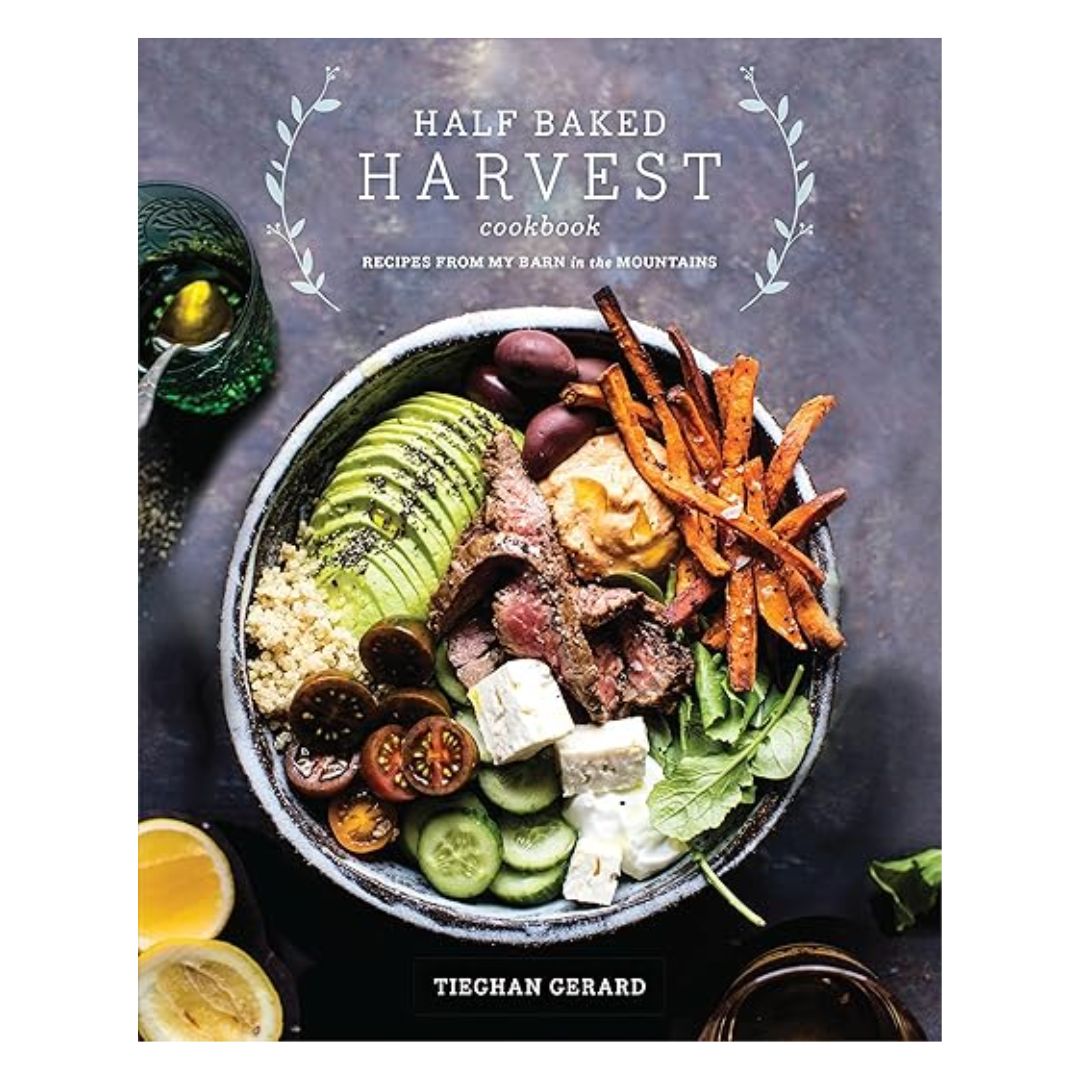 Half Baked Harvest Cookbook: Recipes from My Barn in the Mountains
