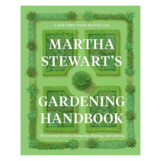 Martha Stewart's Gardening Handbook: The Essential Guide to Designing, Planting, and Growing